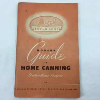 Vtg 1945 National Pressure Cooker Modern Guide Home Canning Instructions Recipes