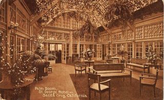 Palm Room,  St.  George Hotel,  Santa Cruz,  California 1913 Vintage Postcard