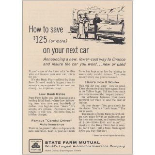 1957 State Farm Insurance: Save 125 Or More On Your Next Car Vintage Print Ad