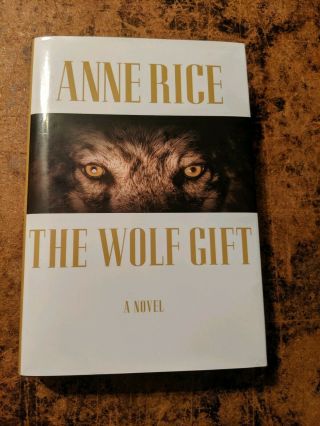 Vintage 2012 " The Wolf Gift " By Anne Rice Hardcover Book
