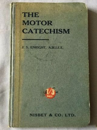 The Motor Catechism J.  S.  Enright,  1917.  Vintage Motoring,  Veteran Motor Car