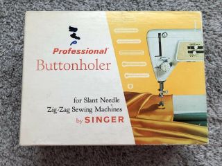 Vintage Singer Professional Buttonholer For Slant Needle Zig Zag Sewing Machines