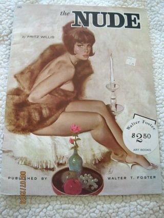 Vintage How To Draw Book The Nude By Fritz Willis Walter T.  Foster Series 96