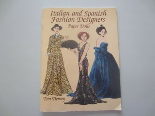 Italian And Spanish Fashion Designers Paper Dolls In Full Color,  Tom Tierney