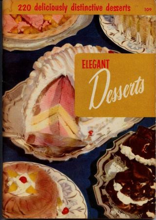 Desserts,  (1955) Sc,  Culinary Arts Institute,  Vintage Cook Book