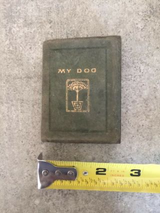 Vintage Early 1900’s Mini Book My Dog Saalfield Pub Akron Oh