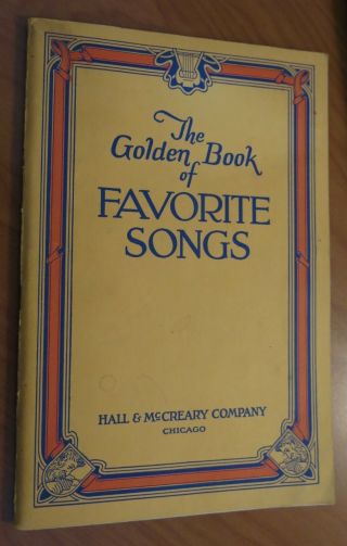 Vintage 1951 The Golden Book Of Favorite Songs Songbook By Hall & Mccreary