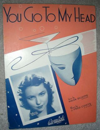 1938 You Go To My Head Vintage Sheet Music Nola Day By Coots,  Gillespie