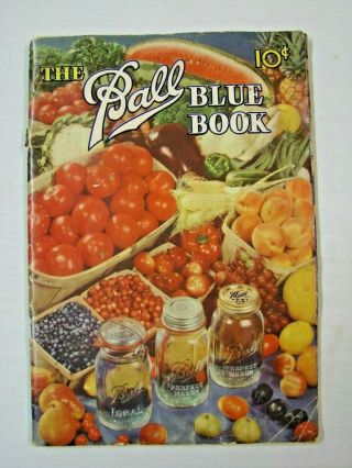 Vintage 1947 Ball Blue Book Of Canning & Preserving Recipes