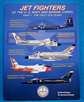 Jet Fighters - U.  S.  Navy & Marine Corps - First Ten Years - Bert Kinzey - Sb