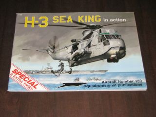 H - 3 Sea King In Action Squadron Signal Publications Aircraft 150
