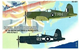 Aeromaster 48 - 400 - Decals 1/48 - Royal Navy Corsairs 1944 - 45 Pt.  1