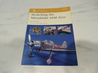 Osprey Modelling.  Modelling The A6m Zero.  80 Pages.