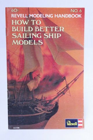 Vintage Revell Modeling Handbook How To Build Better Sailing Ship Models No.  6
