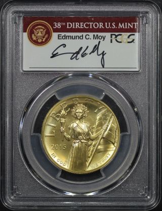 2015 - W Hr American Liberty Gold $100 Pcgs Ms - 70 Edmund Moy Signature Fs