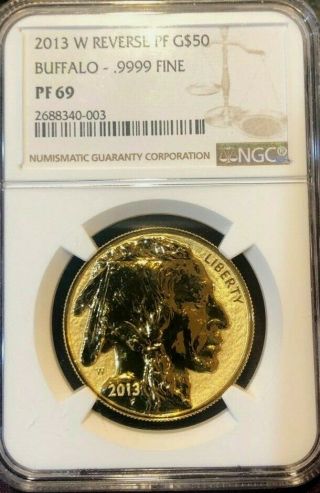 2013 - W $50 1 Oz Reverse Proof American Gold Buffalo Pf69 Ngc