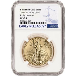 2019 - W American Gold Eagle Burnished 1 Oz $50 - Ngc Ms70 Early Releases
