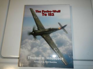 Book The Focke - Wulf Ta 152 By Thomas H Hitchcock
