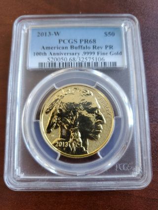 2013 W $50 Gold American Buffalo Reverse Proof Coin 100th Anniversary Pcgs Pr68