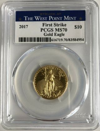 2017 Struck At West Point Gold Eagle $10 1/4 Oz Ms 70 Pcgs First Strike