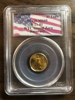 1999 Us $5 Dollar 1/10th Oz Gold Eagle Pcgs Ms 69 - Ground Zero 9 - 11 - 01 Rare Coin