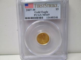 2007 W American Eagle Gold 1/10 Ounce 5 Dollar Coin Pcgs Ms69 First Strike