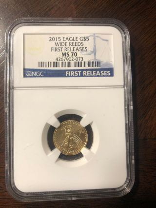 2015 $5 Gold 1/10 Oz American Eagle Coin Wide Reeds Ngc Ms - 70 First Releases