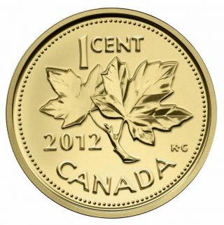 Complete Farewell To The Penny - 2012 Canada 1 Cent 1/25th Oz.  Gold Coin