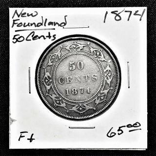 1874 Newfoundland Canada Silver 50 Cents Queen Victoria Scarce Coin F,