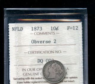 1873 Obverse 2 Newfoundland 10 Cents Iccs Certified F12 Dsp10