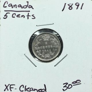 1891 Canada 5 Cents Coin Queen Victoria Silver Scarce Xf - Cleaned