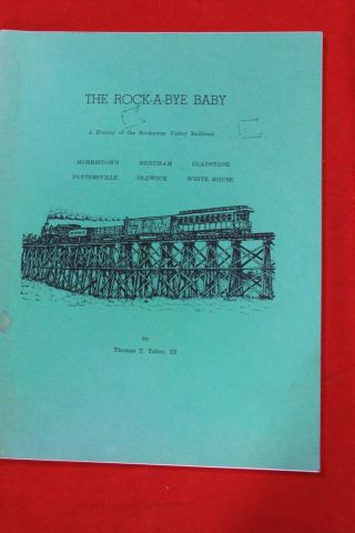 B045 - The Rock - A - Bye Baby - History Of Rockaway Valley Rr By Thomas T.  Taber Iii