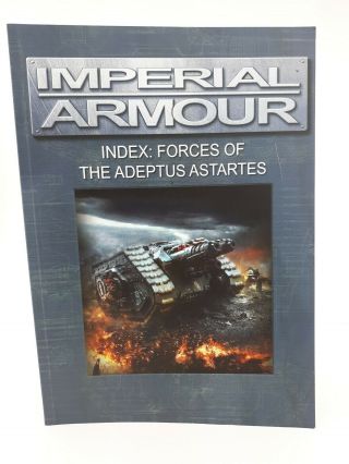 Warhammer 40k Imperial Armour Index: Forces Of The Adeptus Astartes -