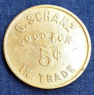 Quincy,  Illinois.  G.  Schanz,  Good For 5 Cent ' s In Trade Token. 2