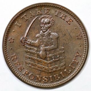 (1838) Low 51 Ht - 70 I Take The Responsibility Hard Times Token