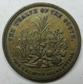 1860 Patriotic Civil War Token Weatlh Of The South / No Submission To The North