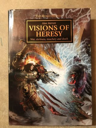 Visions Of Heresy Warhammer 40k Black Library Games Workshop Hard Cover 2013 Ed