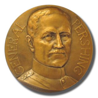 Gen.  Pershing,  " Achievements In Battle " 1918 Bronze Medal By J.  P.  Legostelois