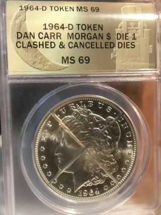 1964 - D Morgan Dollar Dan Carr Heavy Clashed & Cancelled Die Strike Obv & Rev " X "