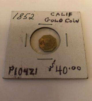 1852 Indian Head California Gold 1/2 Dollar Octagon Token/coin