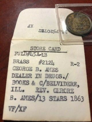 Civil War Store Card Token:GEORGE B.  AMES DEALER IN DRUGS,  BOOKS ILL - VF/XF 3