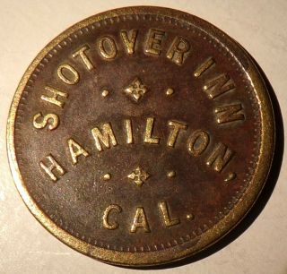 Hamilton City California Shotover Inn Good For 10 Cents In Trade