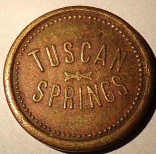 Tuscan Springs Red Bluff California Good For 5 Cents In Trade
