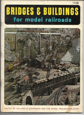 1973 Bridges & Buildings For Model Railroads Kalmbach Books Willard Anderson
