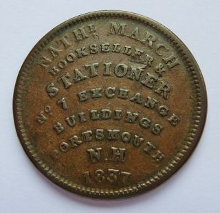 1837 Hard Times Token Ht 194 / Low 124 March / Simes Portsmouth Nh R - 1