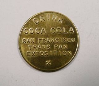 San Francisco Trans Pan Exposition 1915 Drink Coca Cola Good For 5 Cts Token Unc