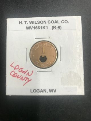 Wv Coal Scrip Token Logan County.  Rare H.  T.  Wilson