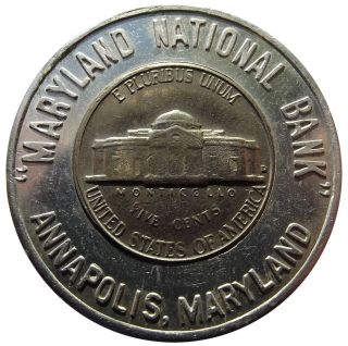 Encased Jefferson Nickel - Maryland National Bank,  Annapolis MD Token - 1962 2