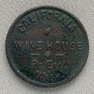 Pe Ell,  Washington California Wine House Good For 5¢ In Trade Token;i620
