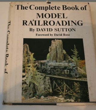 Complete Book Of Model Railroading By David Sutton 1964